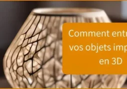 Comment entretenir vos objets design imprimés en PLA
